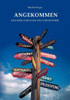 Angekommen: Eine Reise durch die Welt der Esoterik