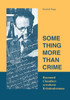 Something more than crime: Raymond Chandlers Erweiterte Kriminalromane