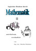 Logisches Denken durch Mathematik, II: unterhaltsam, verständlich