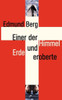 Einer der Himmel und Erde eroberte