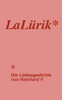 LaLürik: Die Liebesgedichte von Reinhard F.
