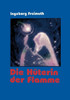Die Hüterin der Flamme
