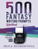500 Fantasy Writing Prompts: Workbook (Busy Writer Writing Prompts)