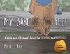 My Bare Feet: A little book filled with heart for grounding and mindfulness (Inspiring Mindfulness)