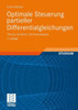 Optimale Steuerung Partieller Differentialgleichungen: Theorie, Verfahren Und Anwendungen