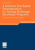 A Scenario Tree-Based Decomposition for Solving Multistage Stochastic Programs: With Application in Energy Production