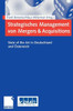 Strategisches Management Von Mergers & Acquisitions: State of the Art in Deutschland Und Ã–sterreich