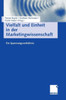 Vielfalt Und Einheit in Der Marketingwissenschaft: Ein Spannungsverhältnis
