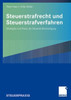 Steuerstrafrecht Und Steuerstrafverfahren: Strategien Und PRAXIS Der Steuerstrafverteidigung