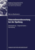 Unternehmensbewertung Bei Der Spaltung: Entscheidung - Argumentation - Vermittlung