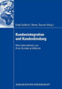 Kundenintegration Und Kundenbindung: Wie Unternehmen Von Ihren Kunden Profitieren