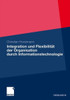 Integration Und FlexibilitÃ¤t Der Organisation Durch Informationstechnologie