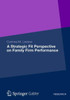 A Strategic Fit Perspective on Family Firm Performance