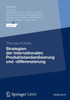 Strategien Der Internationalen Produktstandardisierung Und -Differenzierung
