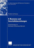 E-Business Und GeschÃ¤ftsbeziehungen: Auswirkungen Im Business-To-Business-Bereich