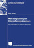 Marketingplanung Von UnternehmensgrÃ¼ndungen: Eine Theoretische Und Empirische Analyse