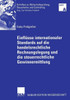 Einflüsse Internationaler Standards Auf Die Handelsrechtliche Rechnungslegung Und Die Steuerrechtliche Gewinnermittlung: Kritische Analyse Der Entwick