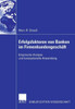 Erfolgsfaktoren Von Banken Im Firmenkundengeschäft: Empirische Analyse Und Konzeptionelle Anwendung