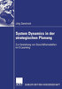 System Dynamics in Der Strategischen Planung: Zur Gestaltung Von Geschäftsmodellen Im E-Learning