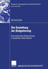 Die Gestaltung Der Budgetierung: Eine Empirische Untersuchung in Deutschen Unternehmen