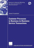 Customer Processes in Business-To-Business Service Transactions