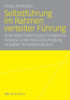 Selbstführung Im Rahmen Verteilter Führung: Eine Organisationspsychologische Analyse Unter Berücksichtigung Virtueller Arbeitsstrukturen