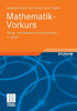 Mathematik-Vorkurs: Ãœbungs- Und Arbeitsbuch FÃ¼r StudienanfÃ¤nger