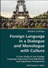 Foreign Language in a Dialogue and Monologue with Culture- A Case Study of one Foreign Language Classroom from Bakhtinian and Vygotskian Perspectives