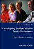 Developing Leaders Within Family Businesses - From Followers to Leaders