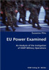 EU Power Examined- An Analysis of the Instigation of ESDP Military Operations