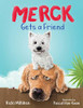 Merck Gets a Friend: A Children's Book about Friendship and Sharing - Paperback