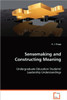 Sensemaking and Construction Meaning