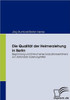Die Qualität der Heimerziehung in Berlin: Begründung und Entwurf eines Evaluationsverfahrens von stationären Erziehungshilfen