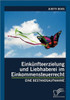 EinkÃ¼nfteerzielung und Liebhaberei im Einkommensteuerrecht: Eine Bestandsaufnahme