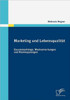 Marketing und LebensqualitÃ¤t: ZusammenhÃ¤nge, Wechselwirkungen und RÃ¼ckkopplungen