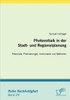 Photovoltaik in der Stadt- und Regionalplanung: Potenziale, Priorisierungen, Instrumente und Methoden