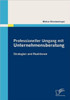 Professioneller Umgang mit Unternehmensberatung: Strategien und Reaktionen