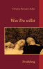 Was Du willst: ErzÃ¤hlung