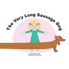 The Very Long Sausage Dog: A Story about an Extraordinary Dog - 9780648707264