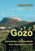 Gozo: Geschichten und Geschichte einer liebenswerten Insel
