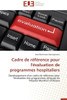 Cadre de rÃ©fÃ©rence pour l'Ã©valuation de programmes hospitaliers