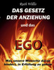 Das Gesetz der Anziehung und das Ego: Was unsere WÃ¼nsche daran hindert, in ErfÃ¼llung zu gehen