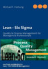 Lean - Six Sigma: Quality & Process Management for Managers & Professionals