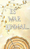Es war einmal ...