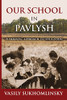 Our School in Pavlysh: A Holistic Approach to Education - Paperback