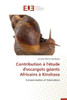 Contribution Ã  l'Ã©tude d'escargots gÃ©ants africains Ã  kinshasa