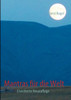 Mantras fÃ¼r die Welt: Erweiterte Neuauflage