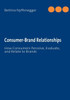 Consumer-Brand Relationships: How Consumers Perceive, Evaluate, and Relate to Brands