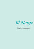 Til Norge: Nach Norwegen