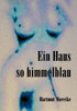 Ein Haus so himmelblau